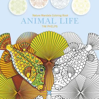 La vie animale : Livre de coloriage de mandalas de la nature - Animal Life: Nature Mandala Coloring Book