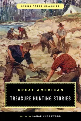 Les grandes histoires américaines de chasse au trésor - Great American Treasure Hunting Stories