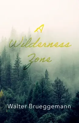 Une zone de nature sauvage - A Wilderness Zone