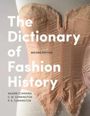 Le dictionnaire de l'histoire de la mode - The Dictionary of Fashion History