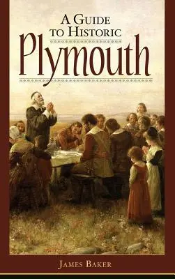 Guide de la ville historique de Plymouth - A Guide to Historic Plymouth