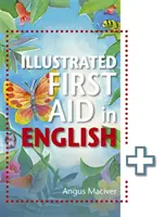 Les premiers secours illustrés en anglais - The Illustrated First Aid in English