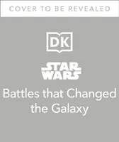 Les batailles de la guerre des étoiles qui ont changé la galaxie - Star Wars Battles That Changed the Galaxy