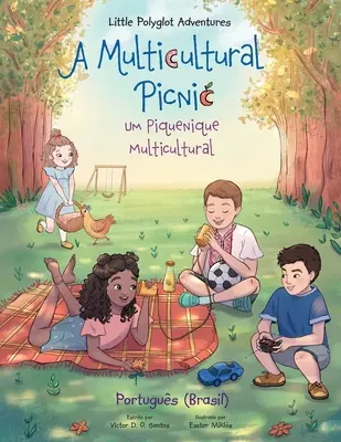 A Multicultural Picnic / Um Piquenique Multicultural : édition portugaise (Brésil) : Livre d'images pour enfants - A Multicultural Picnic / Um Piquenique Multicultural - Portuguese (Brazil) Edition: Children's Picture Book