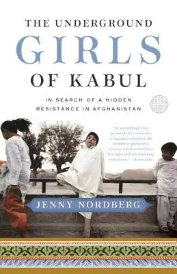 Les filles clandestines de Kaboul : à la recherche d'une résistance cachée en Afghanistan - The Underground Girls of Kabul: In Search of a Hidden Resistance in Afghanistan