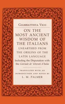 Sur la plus ancienne sagesse des Italiens : La sagesse la plus ancienne des Italiens : découverte des origines de la langue latine - On the Most Ancient Wisdom of the Italians: Unearthed from the Origins of the Latin Language