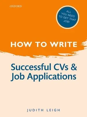 Comment rédiger : Réussir son CVS et ses demandes d'emploi - How to Write: Successful CVS and Job Applications