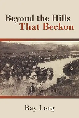 Au-delà des collines qui s'offrent à nous - Beyond the Hills That Beckon