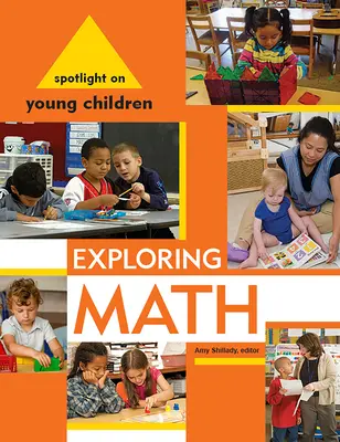 Pleins feux sur les jeunes enfants : Exploration des mathématiques - Spotlight on Young Children: Exploring Math