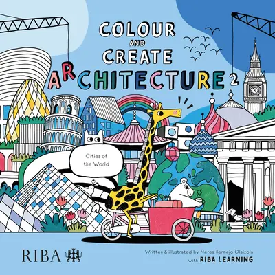 Coloriez et créez l'architecture 2 : Villes du monde - Colour and Create Architecture 2: Cities of the World