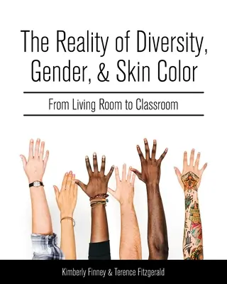 La réalité de la diversité, du genre et de la couleur de peau : du salon à la salle de classe - The Reality of Diversity, Gender, and Skin Color: From Living Room to Classroom