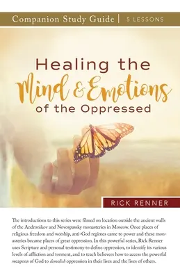 Guide d'étude sur les miracles et le surnaturel dans l'histoire de l'Église - Healing the Mind and Emotions of the Oppressed Study Guide