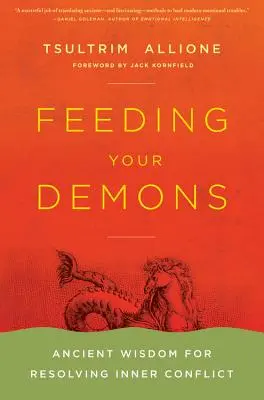 Nourrir ses démons : Sagesse ancienne pour résoudre les conflits intérieurs - Feeding Your Demons: Ancient Wisdom for Resolving Inner Conflict