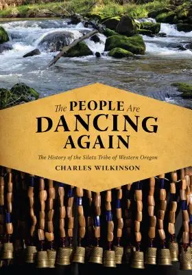 Les gens dansent à nouveau : L'histoire de la tribu des Siletz dans l'ouest de l'Oregon - The People Are Dancing Again: The History of the Siletz Tribe of Western Oregon