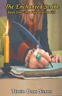 Le Scribe Enchanté : Livre 1 - La Porte et la Fille - The Enchanted Scribe: Book 1 - The Gate and the Girl