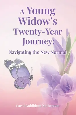 Le voyage de vingt ans d'une jeune veuve : Naviguer dans la nouvelle normalité - A Young Widow's Twenty-Year Journey: Navigating the New Normal