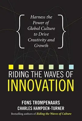 Surfer sur les vagues de l'innovation : Exploiter la puissance de la culture mondiale pour stimuler la créativité et la croissance - Riding the Waves of Innovation: Harness the Power of Global Culture to Drive Creativity and Growth