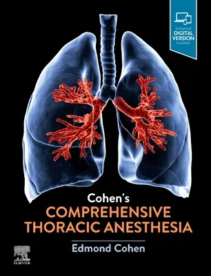 L'anesthésie thoracique complète de Cohen - Cohen's Comprehensive Thoracic Anesthesia
