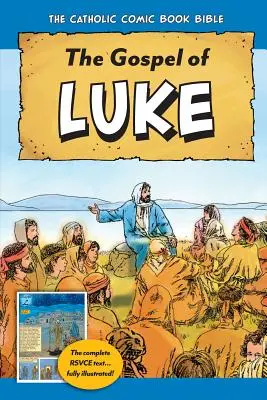La Bible catholique en bande dessinée : Évangile de Luc - The Catholic Comic Book Bible: Gospel of Luke