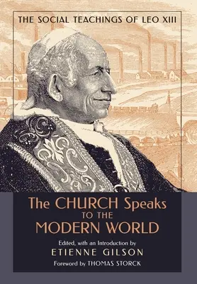 L'Église parle au monde moderne : L'enseignement social de Léon XIII - The Church Speaks to the Modern World: The Social Teachings of Leo XIII