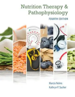 Thérapie nutritionnelle et physiopathologie Livre seul - Nutrition Therapy and Pathophysiology Book Only