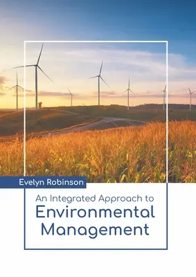 Une approche intégrée de la gestion de l'environnement - An Integrated Approach to Environmental Management