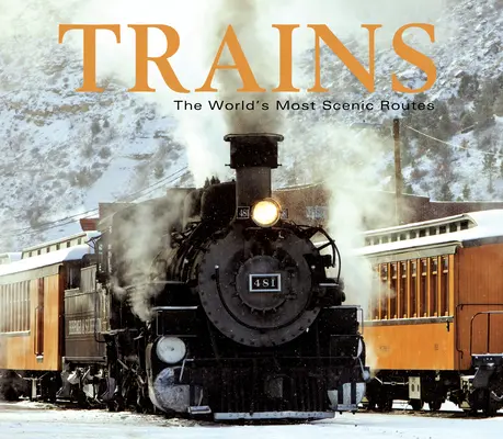 Trains : Les routes les plus pittoresques du monde - Trains: The World's Most Scenic Routes