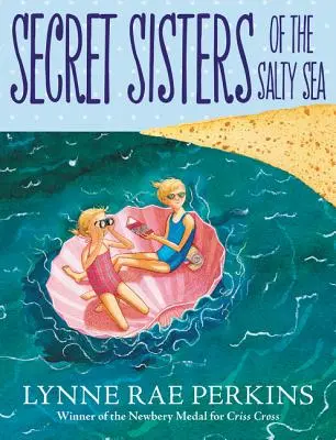 Sœurs secrètes de la mer salée - Secret Sisters of the Salty Sea