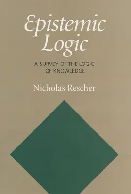 Logique épistémique : Une étude de la logique de la connaissance - Epistemic Logic: A Survey of the Logic of Knowledge