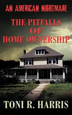 Un cauchemar américain - Les pièges de l'accession à la propriété - An American Nightmare - The Pitfalls of Home Ownership