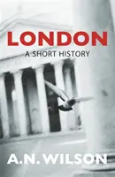 Londres : Une brève histoire - London: A Short History