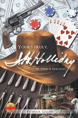 Votre sincérité, Docteur John H. Holiday - Your's Truly, Doctor John H Holiday