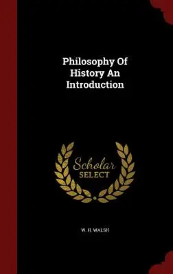 Philosophie de l'histoire : une introduction - Philosophy of History an Introduction