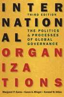 Organisations internationales - La politique et les processus de la gouvernance mondiale - International Organizations - The Politics and Processes of Global Governance