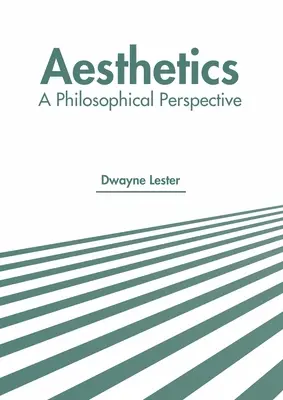 L'esthétique : Une perspective philosophique - Aesthetics: A Philosophical Perspective