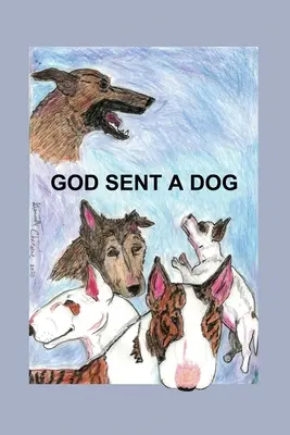 Dieu a envoyé un chien - God Sent A Dog