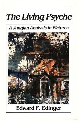 Living Psyche : Une analyse jungienne en images de la psychothérapie - Living Psyche: A Jungian Analysis in Pictures Psychotherapy