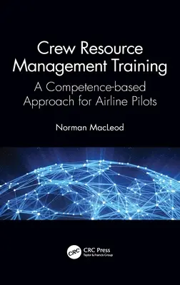 Formation à la gestion des ressources de l'équipage : Une approche basée sur les compétences pour les pilotes de ligne - Crew Resource Management Training: A Competence-Based Approach for Airline Pilots