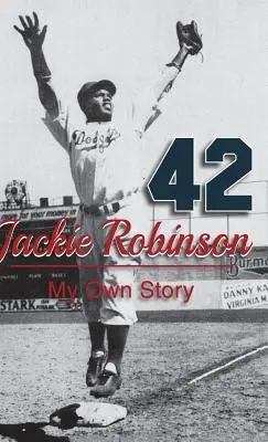 Jackie Robinson : Ma propre histoire - Jackie Robinson: My Own Story