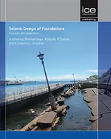 Conception sismique des fondations : Concepts et applications - Seismic Design of Foundations: Concepts and applications