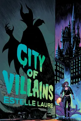 La ville des méchants : Livre 1 - City of Villains: Book 1