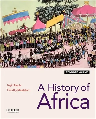 Une histoire de l'Afrique : Édition combinée - A History of Africa: Combined Edition