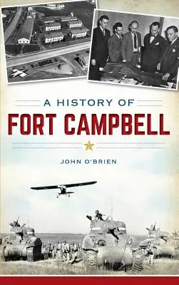 Une histoire de Fort Campbell - A History of Fort Campbell