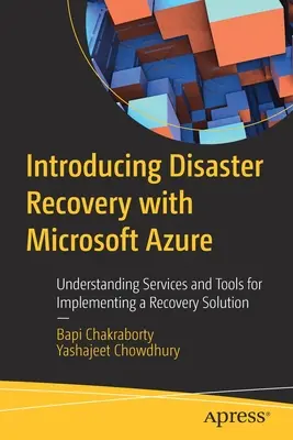 Introduction à la reprise après sinistre avec Microsoft Azure : Comprendre les services et les outils pour la mise en œuvre d'une solution de reprise d'activité - Introducing Disaster Recovery with Microsoft Azure: Understanding Services and Tools for Implementing a Recovery Solution