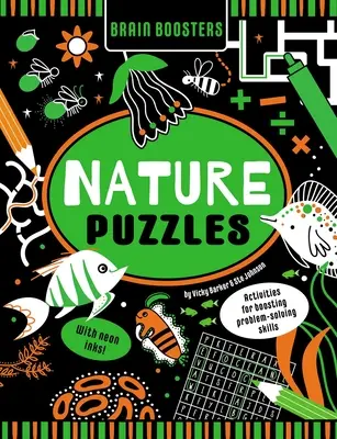 Brain Boosters Nature Puzzles (with Neon Colors) Learning Activity Book for Kids : Activités pour stimuler la capacité à résoudre des problèmes - Brain Boosters Nature Puzzles (with Neon Colors) Learning Activity Book for Kids: Activities for Boosting Problem-Solving Skills