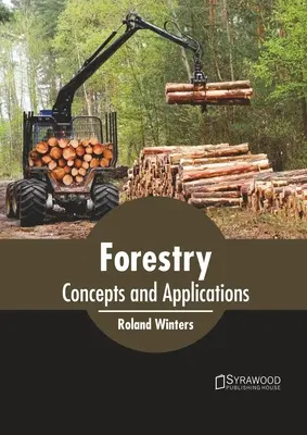 Foresterie : Concepts et applications - Forestry: Concepts and Applications