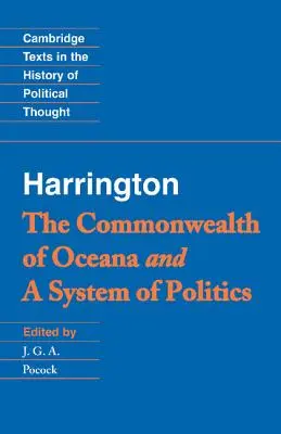 Harrington : « Le Commonwealth d'Oceana » et « Un système politique ». - Harrington: 'The Commonwealth of Oceana' and 'a System of Politics'