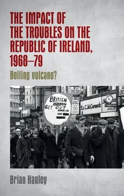 L'impact des troubles sur la République d'Irlande, 1968-79 - The Impact of the Troubles on the Republic of Ireland, 1968-79