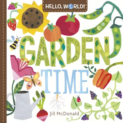 Bonjour le monde ! L'heure du jardin - Hello, World! Garden Time