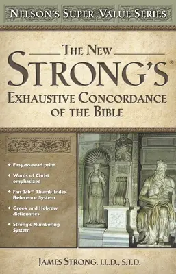 La nouvelle concordance exhaustive de Strong de la Bible - The New Strong's Exhaustive Concordance of the Bible